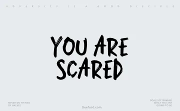You Are Scared Font