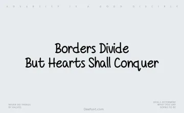 Borders Divide But Hearts Shall Conquer Font