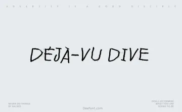 Déjà-vu dive Font