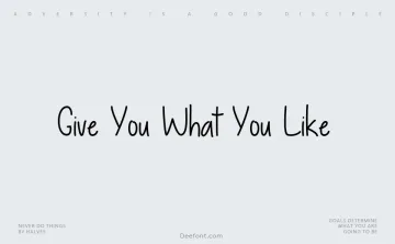 Give You What You Like Font