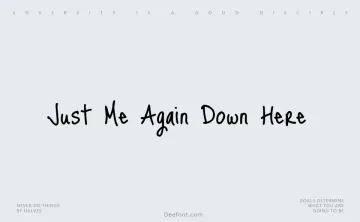 Just Me Again Down Here Font