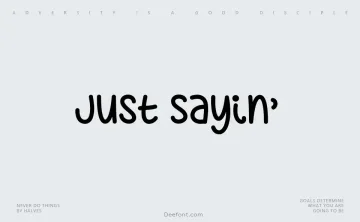 Just Sayin’ Font
