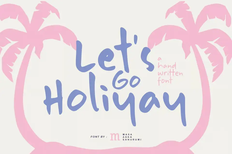 Let's Go Holiyay Font