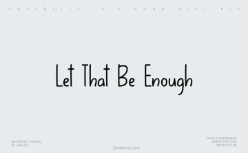 Let That Be Enough Font