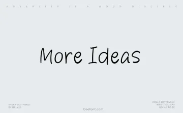 More Ideas Font