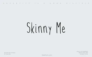 Skinny Me Font