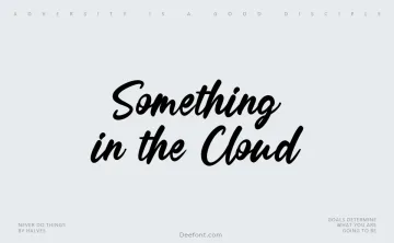 Something in the Cloud Font